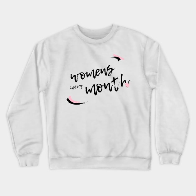 Women's History Month Crewneck Sweatshirt by yassinebd